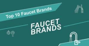 top 10 Faucet Suppliers faucet-brands in the World