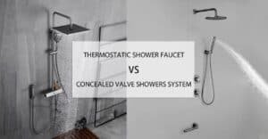 thermostatic shower faucet vs concealed valve showers system