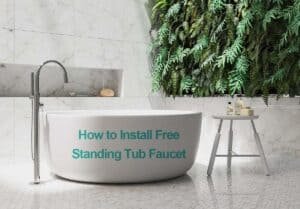 How to Install Free Standing Tub Faucet