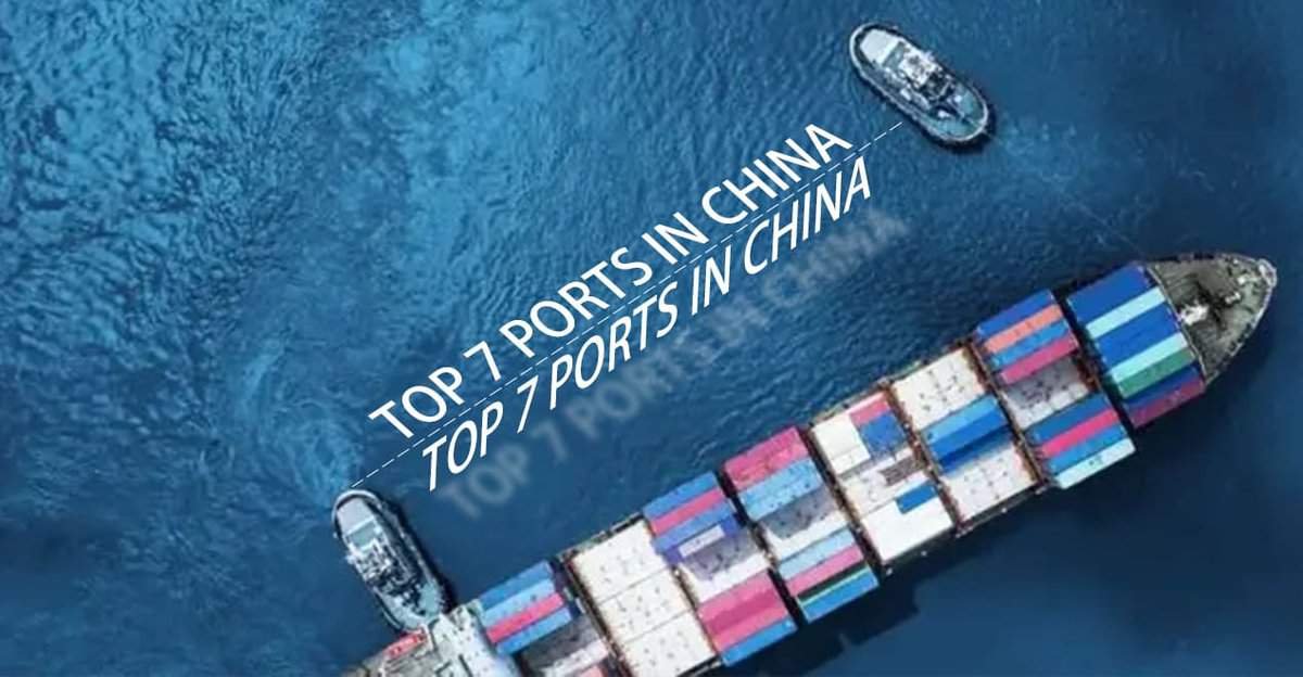 top 7 Ports in China