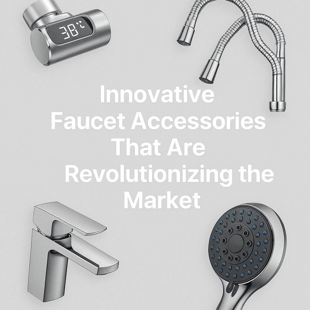 Innovative faucet accessories