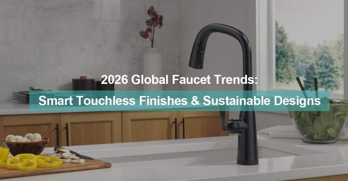 2026 Global Faucet Trends